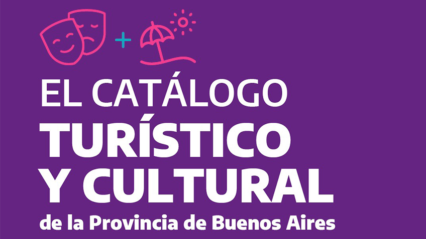 La Provincia de Buenos Aires relanza su Catálogo Turístico y Cultural ...